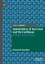 Emanuel Quashie: Stakeholders of Terrorism and the Caribbean, Buch