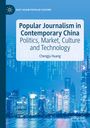 Chengju Huang: Popular Journalism in Contemporary China, Buch