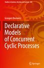 Grzegorz Bocewicz: Declarative Models of Concurrent Cyclic Processes, Buch