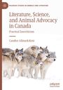 Candice Allmark-Kent: Literature, Science, and Animal Advocacy in Canada, Buch