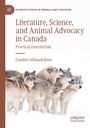 Candice Allmark-Kent: Literature, Science, and Animal Advocacy in Canada, Buch