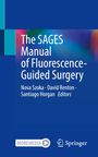: The SAGES Manual of Fluorescence-Guided Surgery, Buch