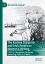 : The Famine Diaspora and Irish American Women's Writing, Buch