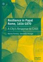 Donatella Strangio: Resilience in Papal Rome, 1656-1870, Buch