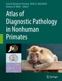 : Atlas of Diagnostic Pathology in Nonhuman Primates, Buch
