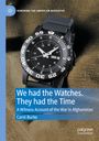 Carol Burke: We had the Watches. They had the Time, Buch