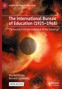 Bernard Schneuwly: The International Bureau of Education (1925-1968), Buch