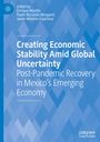 : Creating Economic Stability Amid Global Uncertainty, Buch