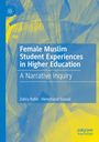 Hemchand Gossai: Female Muslim Student Experiences in Higher Education, Buch