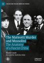 Mauro Canali: The Matteotti Murder and Mussolini, Buch