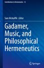 : Gadamer, Music, and Philosophical Hermeneutics, Buch
