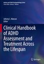 : Clinical Handbook of ADHD Assessment and Treatment Across the Lifespan, Buch