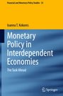Ioanna T. Kokores: Monetary Policy in Interdependent Economies, Buch