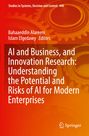 : AI and Business, and Innovation Research: Understanding the Potential and Risks of AI for Modern Enterprises, Buch