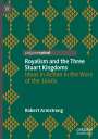 Robert Armstrong: Royalism and the Three Stuart Kingdoms, Buch