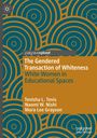Tenisha L. Tevis: The Gendered Transaction of Whiteness, Buch