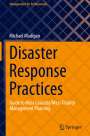 Michael Madigan: Disaster Response Practices, Buch