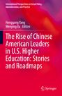 : The Rise of Chinese American Leaders in U.S. Higher Education: Stories and Roadmaps, Buch