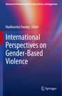 : International Perspectives on Gender-Based Violence, Buch