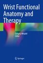 : Wrist Functional Anatomy and Therapy, Buch