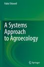 Pablo Tittonell: A Systems Approach to Agroecology, Buch