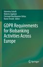 : GDPR Requirements for Biobanking Activities Across Europe, Buch