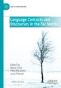 : Language Contacts and Discourses in the Far North, Buch