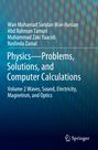 Wan Muhamad Saridan Wan Hassan: Physics-Problems, Solutions, and Computer Calculations, Buch