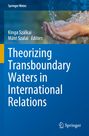 : Theorizing Transboundary Waters in International Relations, Buch