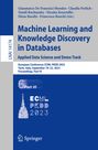 : Machine Learning and Knowledge Discovery in Databases: Applied Data Science and Demo Track, Buch