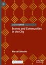 Marta Klekotko: Scenes and Communities in the City, Buch