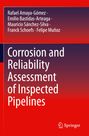 Rafael Amaya-Gómez: Corrosion and Reliability Assessment of Inspected Pipelines, Buch