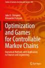 Alexander Poznyak: Optimization and Games for Controllable Markov Chains, Buch
