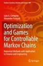 Alexander Poznyak: Optimization and Games for Controllable Markov Chains, Buch