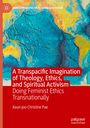 Keun-Joo Christine Pae: A Transpacific Imagination of Theology, Ethics, and Spiritual Activism, Buch