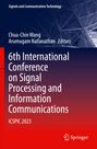 : 6th International Conference on Signal Processing and Information Communications, Buch