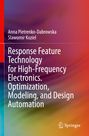 Slawomir Koziel: Response Feature Technology for High-Frequency Electronics. Optimization, Modeling, and Design Automation, Buch