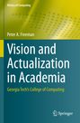 Peter A. Freeman: Vision and Actualization in Academia, Buch