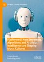 Paolo Magaudda: Platformed! How Streaming, Algorithms and Artificial Intelligence are Shaping Music Cultures, Buch