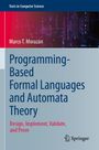 Marco T. Morazán: Programming-Based Formal Languages and Automata Theory, Buch