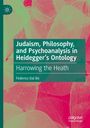 Federico Dal Bo: Judaism, Philosophy, and Psychoanalysis in Heidegger's Ontology, Buch