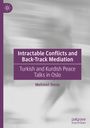 Mehmet Deniz: Intractable Conflicts and Back-Track Mediation, Buch