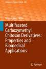 : Multifaceted Carboxymethyl Chitosan Derivatives: Properties and Biomedical Applications, Buch