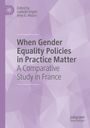 : When Gender Equality Policies in Practice Matter, Buch