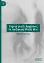 Marios Siammas: Cyprus and its Regiment in the Second World War, Buch