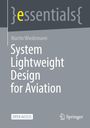 Martin Wiedemann: System Lightweight Design for Aviation, Buch