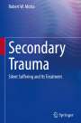 Robert W. Motta: Secondary Trauma, Buch