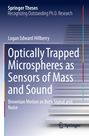 Logan Edward Hillberry: Optically Trapped Microspheres as Sensors of Mass and Sound, Buch