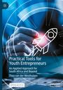 Thea van der Westhuizen: Practical Tools for Youth Entrepreneurs, Buch