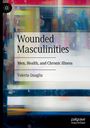 Valeria Quaglia: Wounded Masculinities, Buch